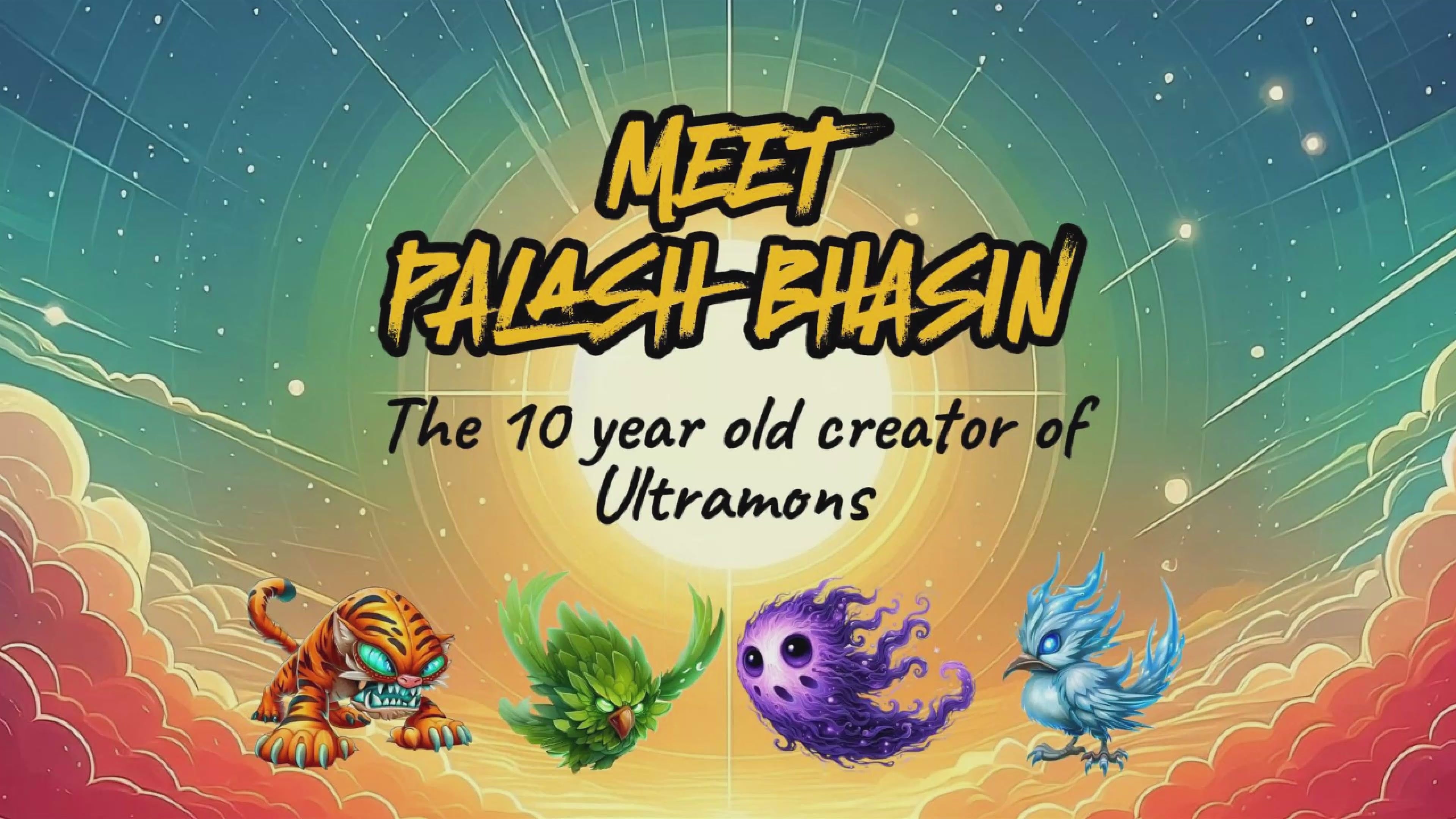 Load video: Meet Palash Bhasin - The 10 year old creator of Ultramons